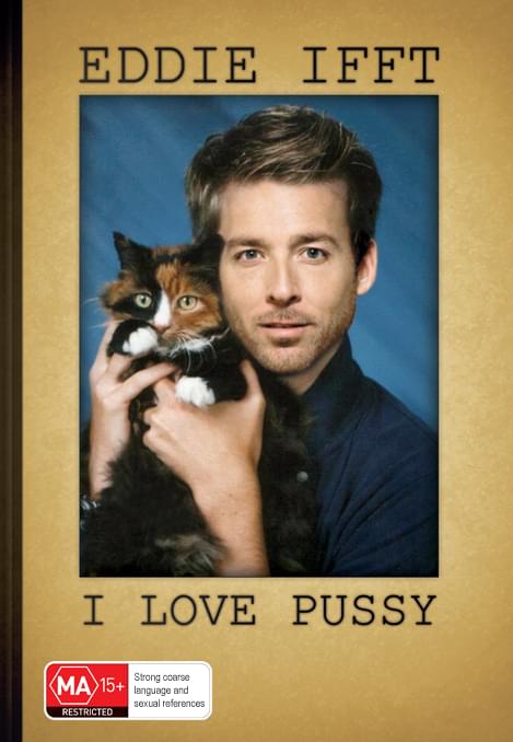 I Love Pussy Eddie Ifft